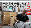 When Will My Artwork Ship?
