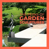 The Perks of Garden Sculptures