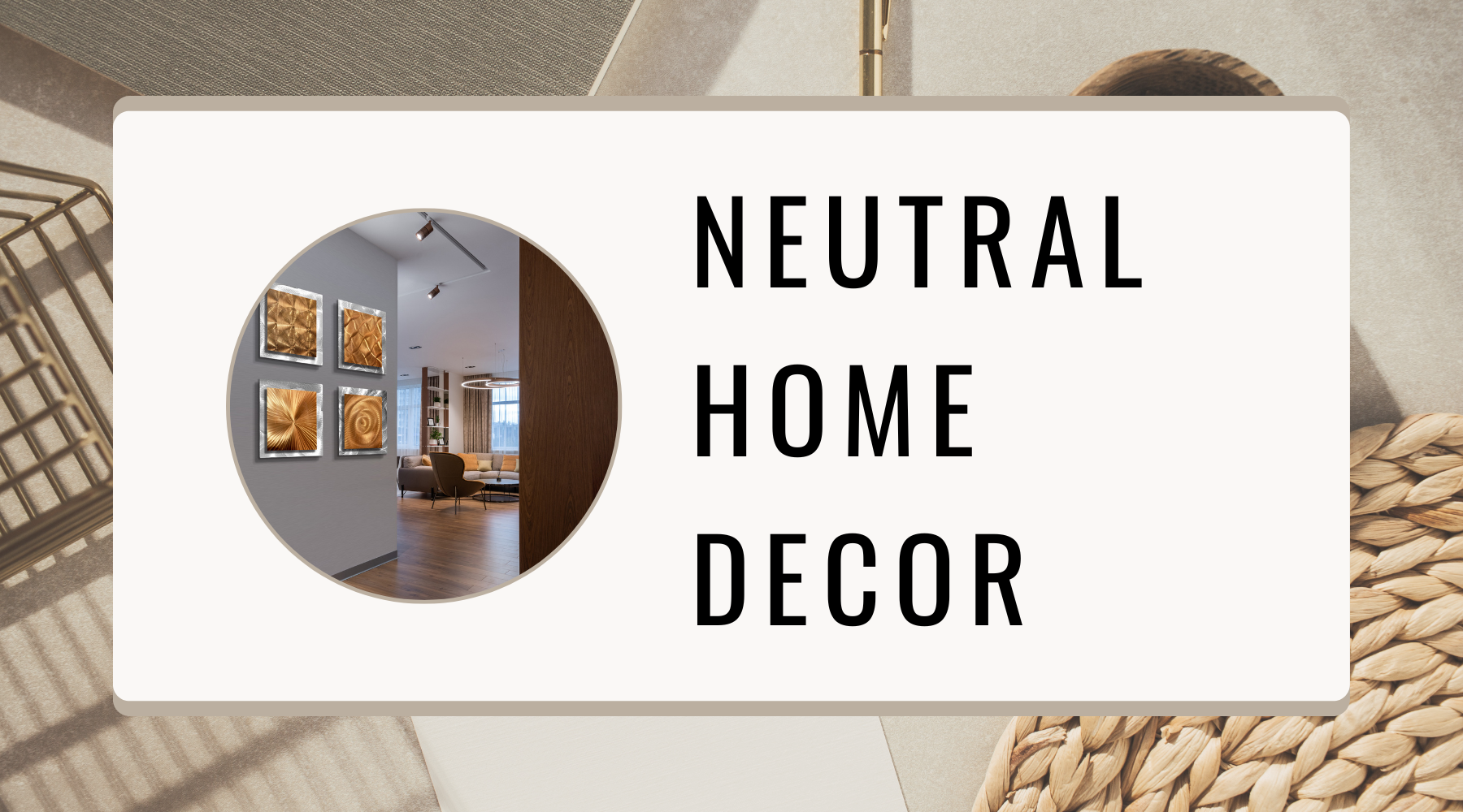 Neutral Home Decor