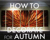 How to Decorate for Autumn
