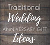 Traditional Wedding Anniversary Gifts by Year